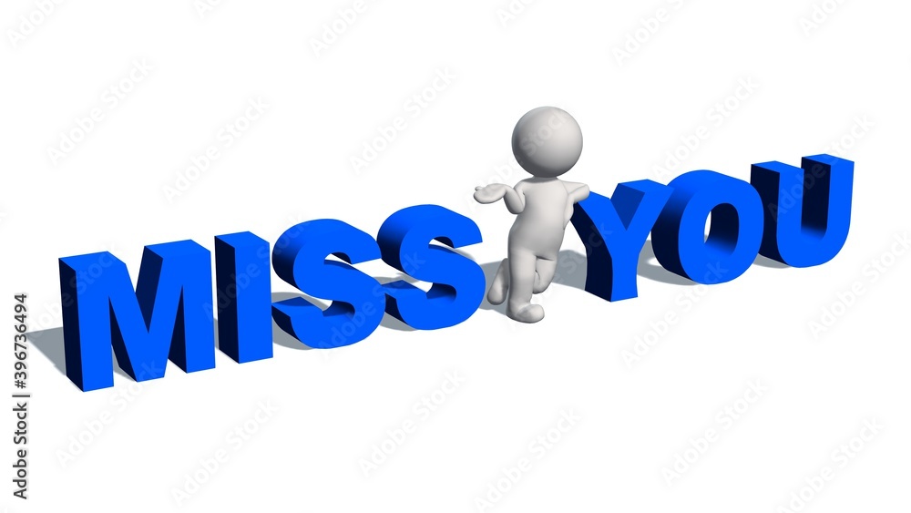MISS YOU - lettering in blue and 3D people with shadow on the floor - isolated on white background MISS YOU - lettering in blue and 3D people with shadow on the floor - isolated on white background