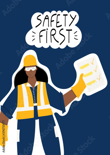 Safety first handwritten phrase poster and sticker design. Factory female worker wearing hard hat, safety gloves, safety glasses, high visibility vest, work clothing. Woman on safety inspection with c