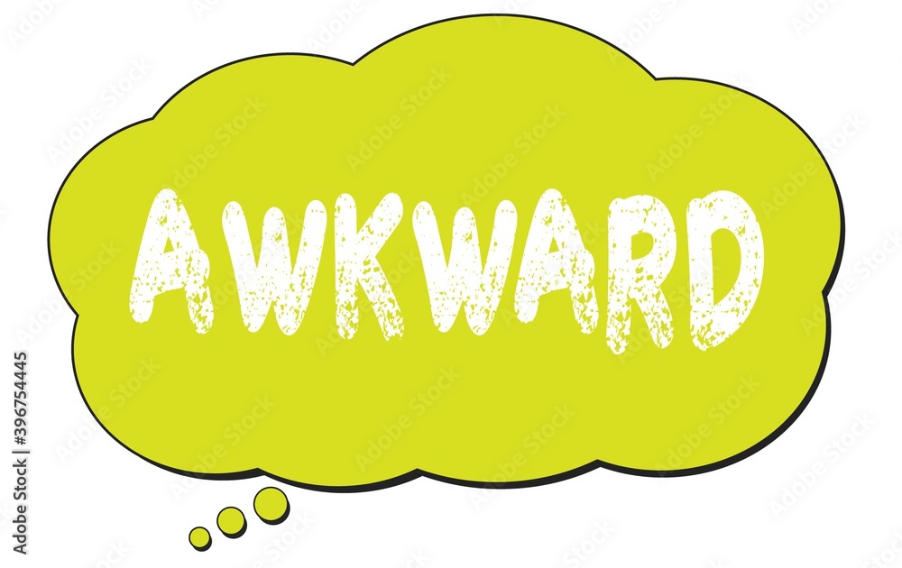 AWKWARD text written on a light green thought bubble. AWKWARD text written on a light green thought bubble.