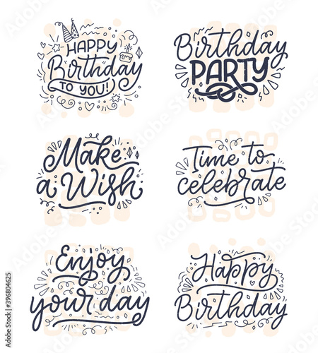 Set with lettering slogans for Happy Birthday. Hand drawn phrases for gift cards  posters and print design. Modern calligraphy celebration text. Vector