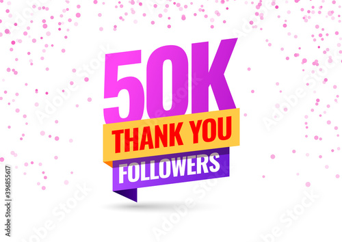 Celebrating the events of fifty thousand subscribers. Thank you 50K followers. Thanks followers Poster template for Social Networks. large number of subscribers. Vector illustration