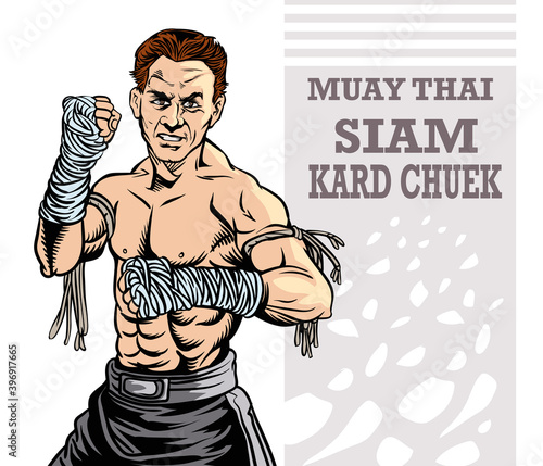 World Thai boxing Art It is an ancient form of boxing culture without wearing gloves, Wrap both hands with rope, Call it MUAY THAI, SIAM KARD CHUEK. Pop art vector illustration