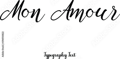 Mon Amour Cursive Calligraphy Black Color Text On White Background