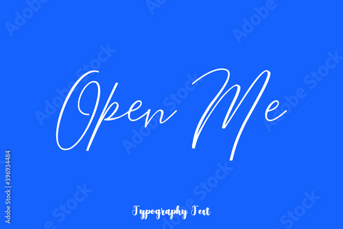 Open Me Cursive Typography White Color Text On Blue Background