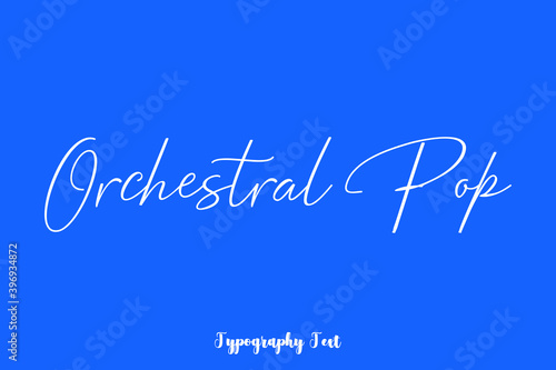 Orchestral Pop Cursive Typography White Color Text On Blue Background