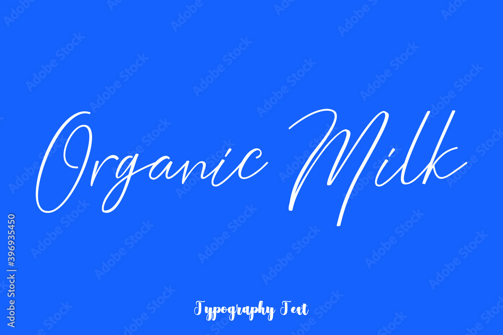 Organic Milk Typography Phrase On Blue Background