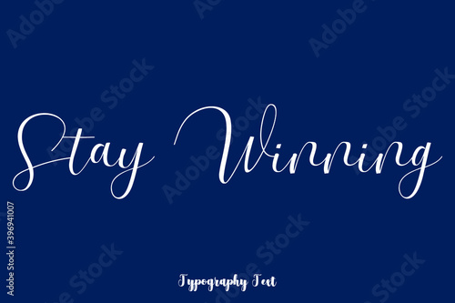 Stay Winning Typography Phrase On Navy Blue Background