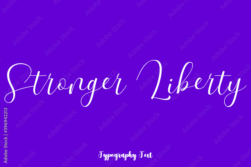 Stronger Liberty Hand lettering Cursive  Typography Phrase On Purple Background