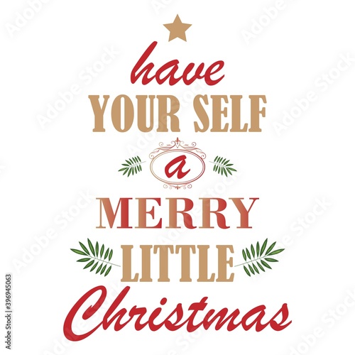 Have yourself a merry little Christmas. Typography greeting card with ornate modern calligraphy