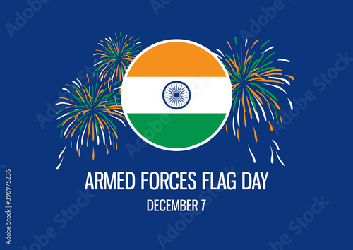 Armed Forces Flag Day of India vector. Indian Flag with fireworks vector. Indian flag round shape vector. Flag Day of India Poster, December 7. Important day