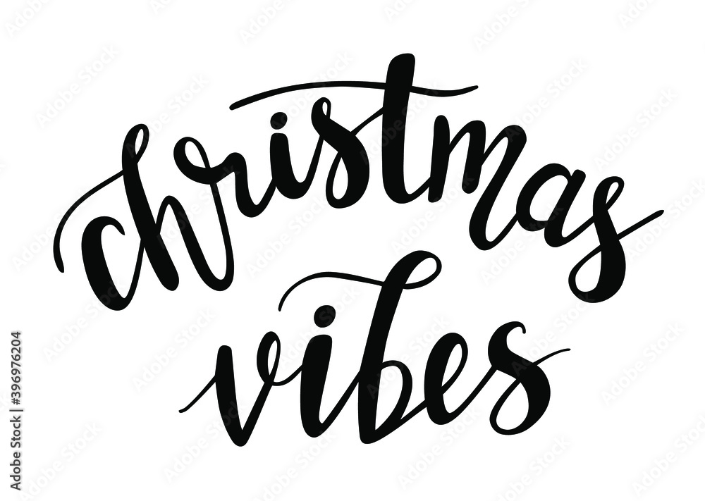 Christmas vibes hand lettering. Winter season and holidays quotes and phrases for cards, banners, posters, mug, scrapbooking, pillow case, phone cases and clothes design. 