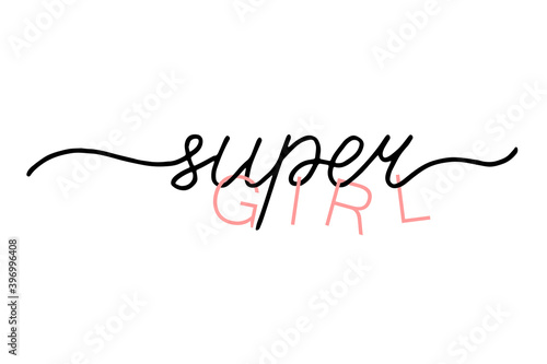 Super girl t-shirt quote feminist lettering. Kids print t-shirt design. Hand written card. Simple vector sign. Protest against patriarchy sexism misogyny female