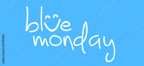 Blue monday with smile. Slogan hello or happy monday in January. Vector icon sign The most depressing day of the year The day commit suicide and depression motivation. Funny sadness cartoon smiling