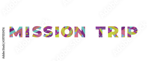 Mission Trip Concept Retro Colorful Word Art Illustration