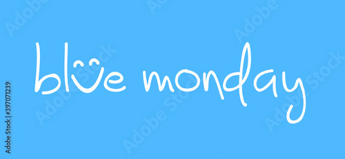Blue monday with smile. Slogan hello or happy monday in January. Vector icon sign The most depressing day of the year The day commit suicide and depression motivation. Funny sadness cartoon smiling
