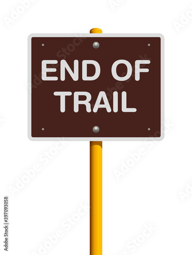 Vector illustration of the End of Trail brown road sign