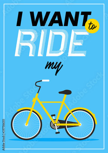 Retro Illustration Bicycle poster. I want to ride my bike.