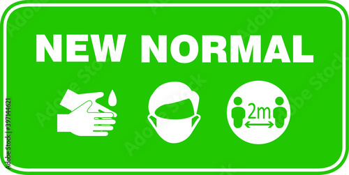 Social distancing concept for preventing coronavirus covid-19 with wording new normal in white color on green background. warning or caution sign. 
