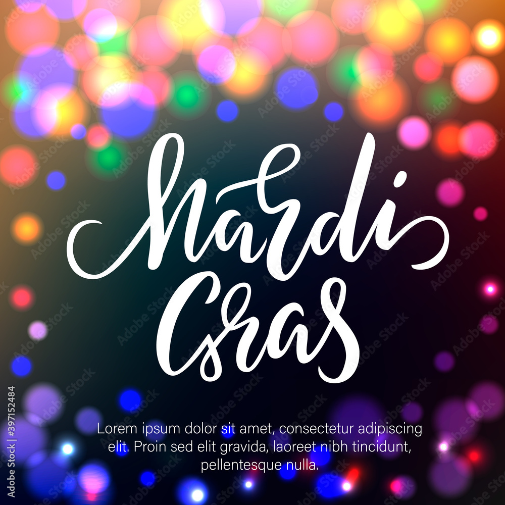 Hand drawn lettering Mardi Gras template with color lights background. Festive concept with blur effects. Vector illustration for design of carnival party, sale, greeting card.