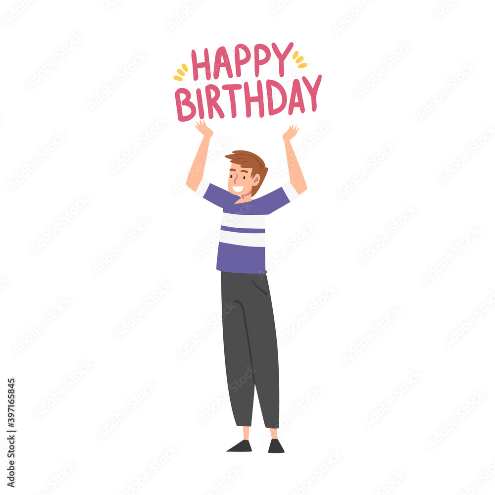 Joyful Boy with Happy Birthday Lettering, Happy Person with Holiday Symbols Cartoon Style Vector Illustration Joyful Boy with Happy Birthday Lettering, Happy Person with Holiday Symbols Cartoon Style Vector Illustration