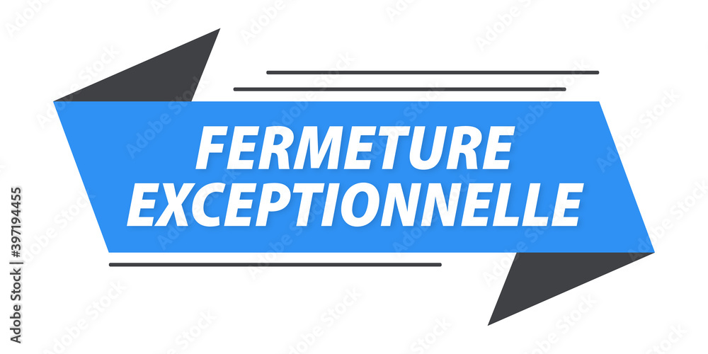 fermeture exceptionnelle bannière bleue fermeture exceptionnelle bannière bleue