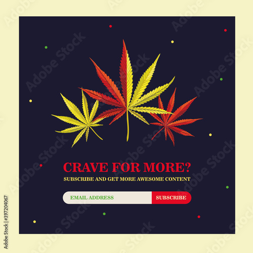 Email subscription design with colorful cannabis leaves. Online newsletter template with ganja, address box, subscribing button. Hemp and legal drug concept. Design for website illustration