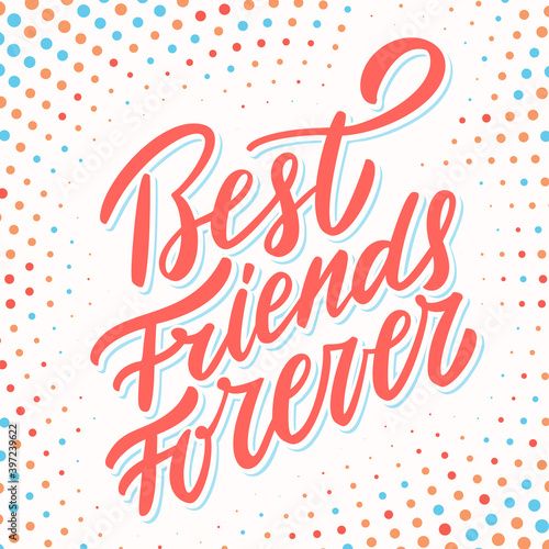 Best Friends Forever. Hand lettering.