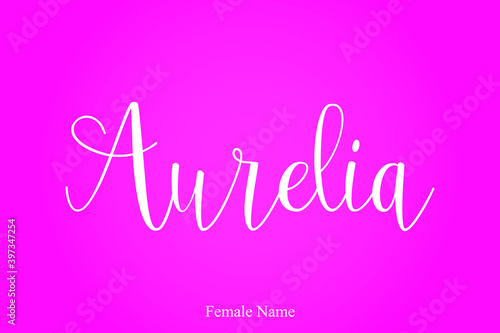 Female Name "Aurelia" Handwritten Cursive Calligraphy On Pink Background