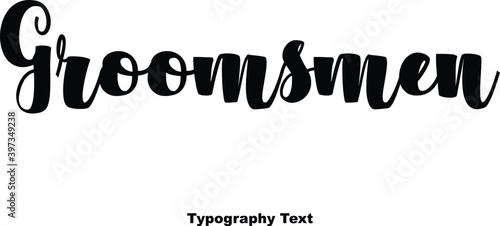 Groomsmen Bold Calligraphy Text on White Background