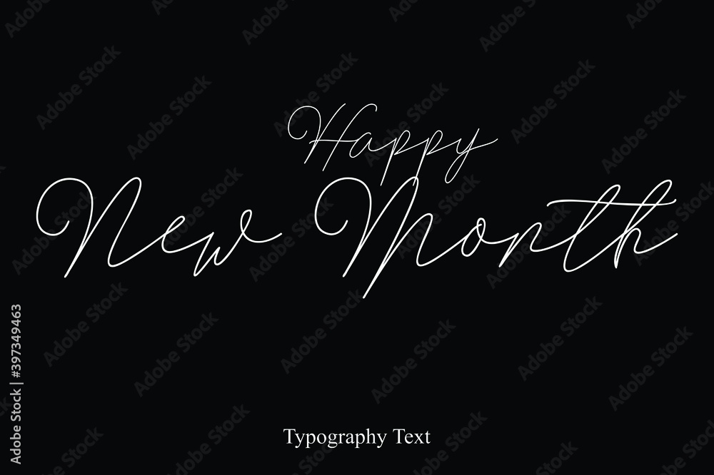 Happy New Month Handwriting Cursive Calligraphy Text on White Background Happy New Month Handwriting Cursive Calligraphy Text on White Background