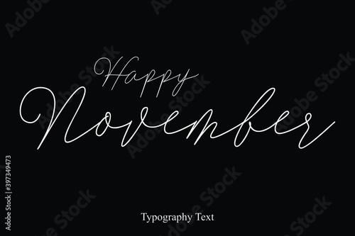 Happy November Handwriting Cursive Calligraphy Text on White Background