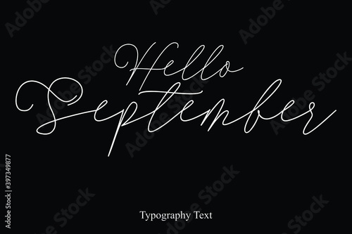 Hello September Handwriting Cursive Typography Text Hello Quote 