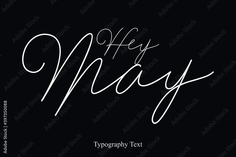 Hey May Cursive Handwritten Typography On Black Background Hey May Cursive Handwritten Typography On Black Background