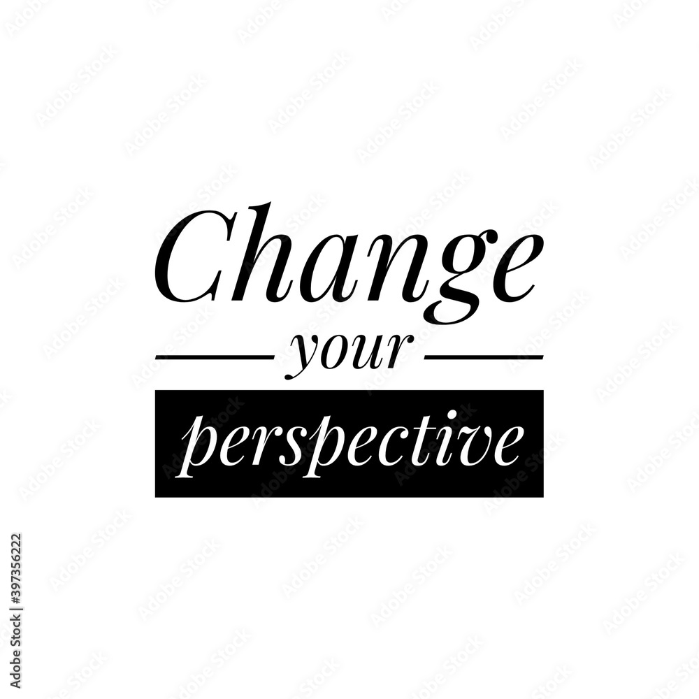''Change your perspective'' Lettering