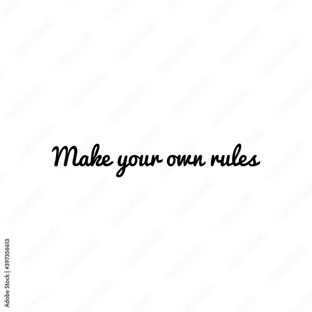 ''Make your own rules'' Lettering ''Make your own rules'' Lettering