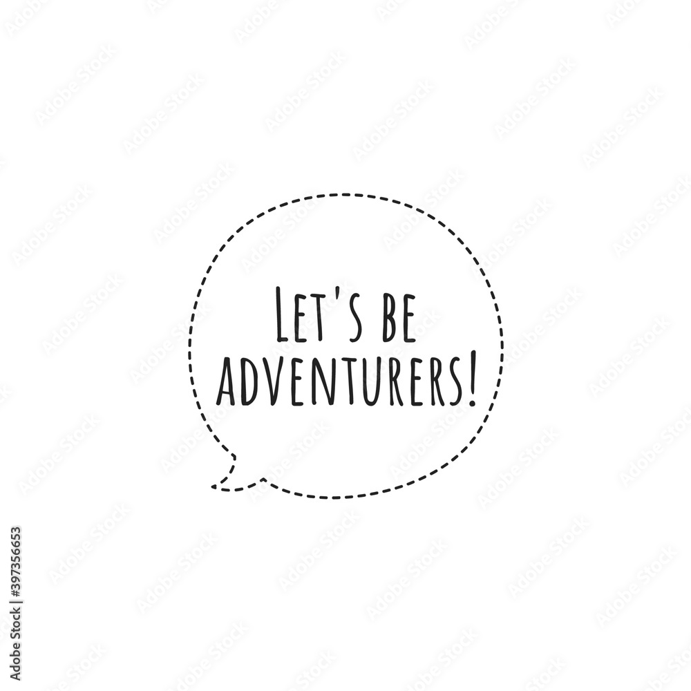''Let's be adventurers'' Lettering ''Let's be adventurers'' Lettering