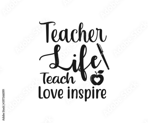  Teacher life teach love inspire. school T-shirt design, Teacher gift, Apple vector, School T-shirt vector, Teacher Shirt vector, typography T-shirt Design 