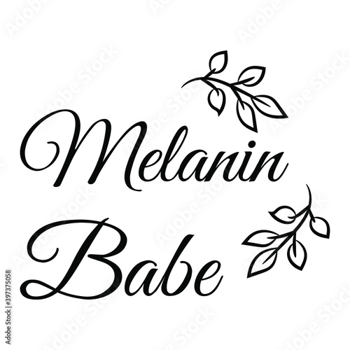 Melanin Babe. Isolated Vector Quote