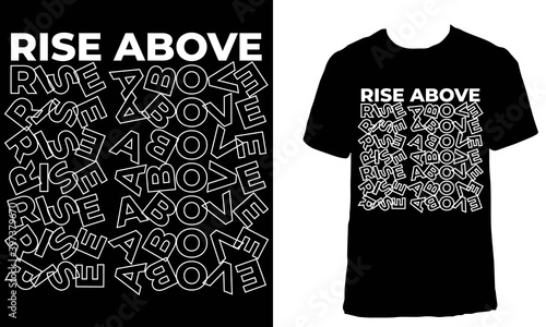 T-shirt design with the text "Rise above". Black 2 words aesthetic t-shirt design.