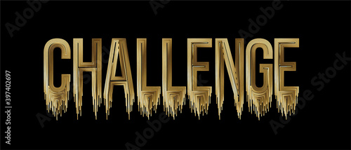 Challenge Calligraphic Gold Text shopping poster vector illustration Design.