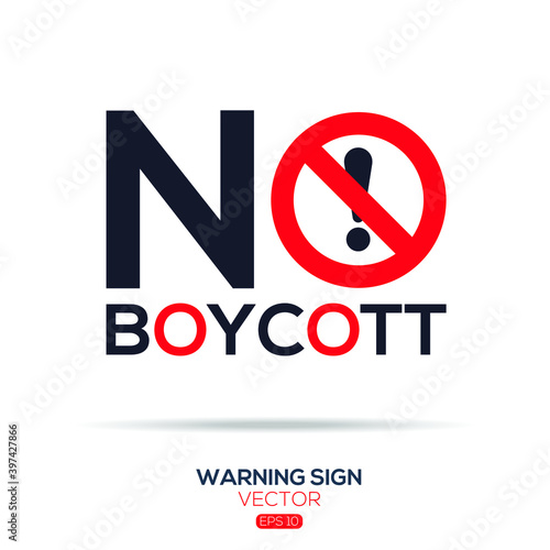 Warning sign (NO boycott),written in English language, vector illustration.