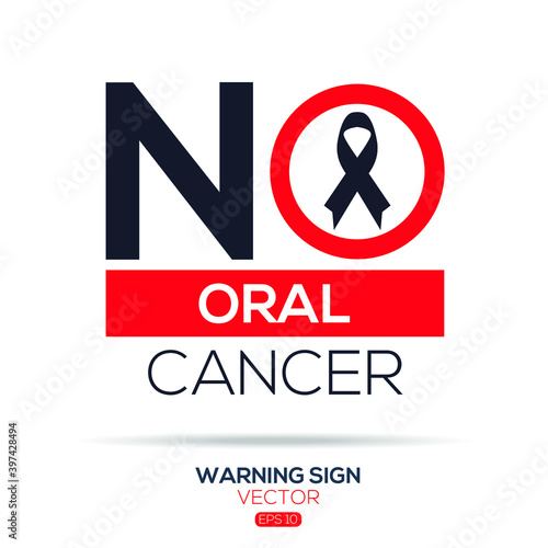 Warning sign (NO Oral Cancer),written in English language, vector illustration. photo