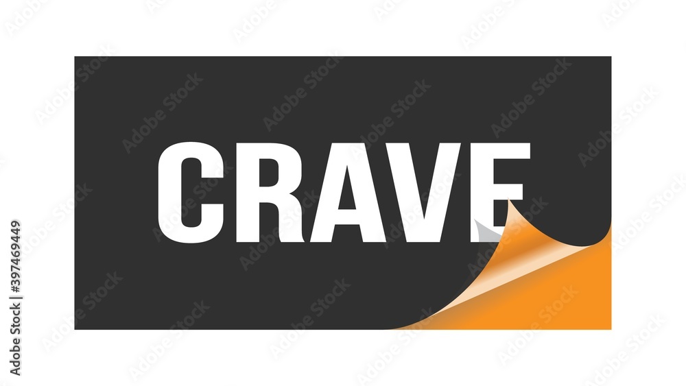 CRAVE text written on black orange sticker. CRAVE text written on black orange sticker.