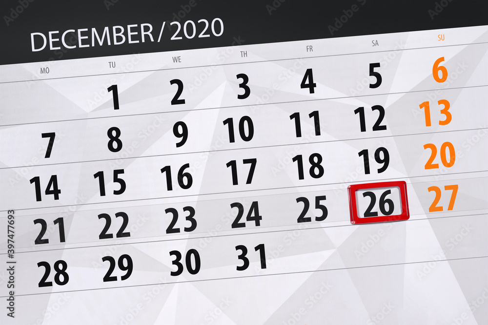 Obraz premium Calendar planner for the month december 2020, deadline day, 26, saturday