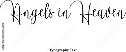 Angels in Heaven Handwriting Cursive Font Calligraphy Phrase
