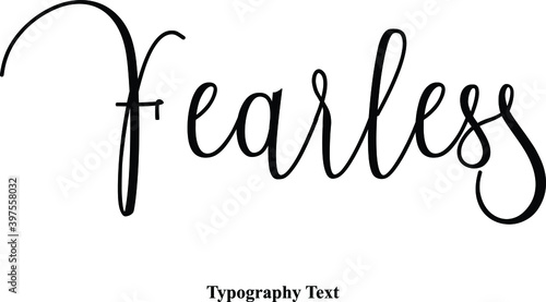 Fearless Handwritten Cursive Typography Text Phrase