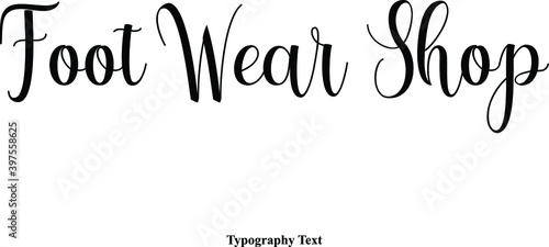 Foot Wear Shop Hand lettering Cursive Calligraphy Typeface