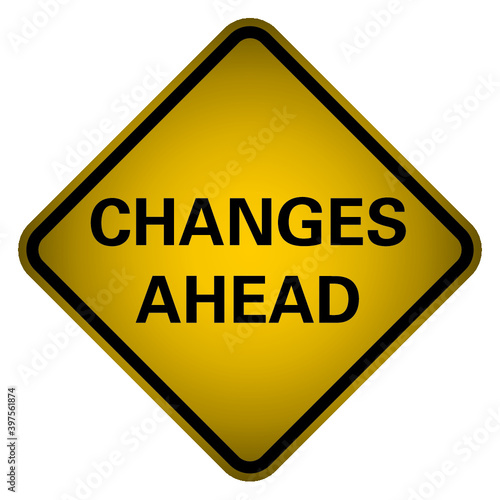 changes ahead sign