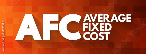 AFC - Average Fixed Cost acronym, business concept background
