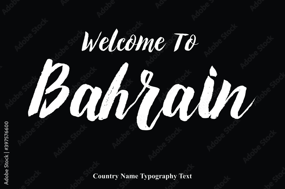 Welcome To Bahrain Country Name Bold Typeface Calligraphy Text Phrase
